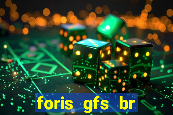 foris gfs br instituicao de pagamento ltda